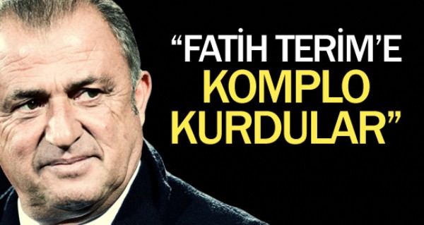 Fatih Terim'e komplo kurdular